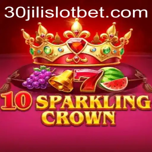 Unveiling the Excitement of 10SparklingCrown and the Charm of 30JILI Slot