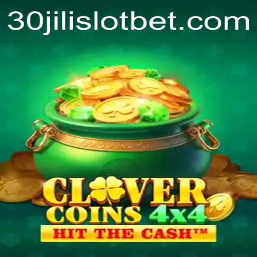 Exploring the Exciting World of CloverCoins4x4 and the 30JILI Slot