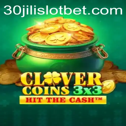 Exploring the Thrilling World of Clovercoin3x3 and the 30JILI Slot