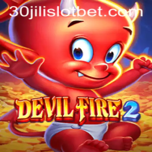 Exploring the World of DevilFire2: A Dive into the 30JILI Slot Experience