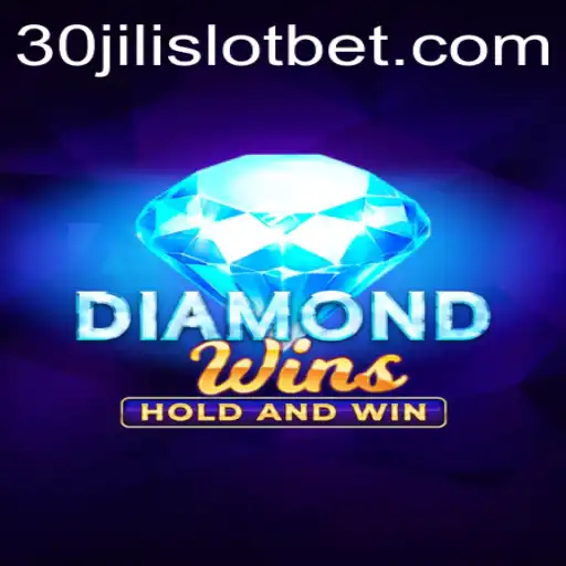 Discovering the Thrills of DiamondWins: A Dive into 30JILI Slot Excitement