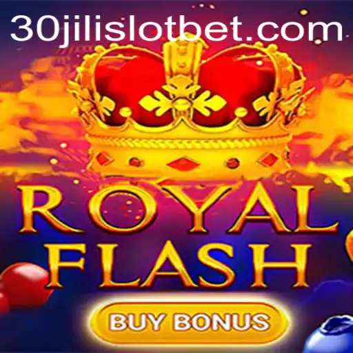 RoyalFlashBuyBonus: A Deep Dive into the 30JILI Slot Experience